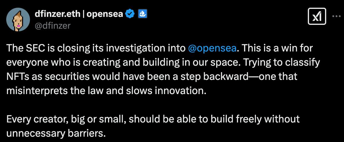 SEC закрыло расследование в отношении OpenSea  CEO OpenSea заявил, что это важная победа для всех создателей и новаторов в Web3. Попытка классифицировать NFT как ценные бумаги могла бы затормозить инновации и исказить суть закона.  Каждый творец, независимо от масштаба, должен иметь возможность свободно развивать свои идеи без лишних препятствий.     Twitter ENG   Регистрируйся и торгуй на BingX, Bybit, KuCoin и OKX