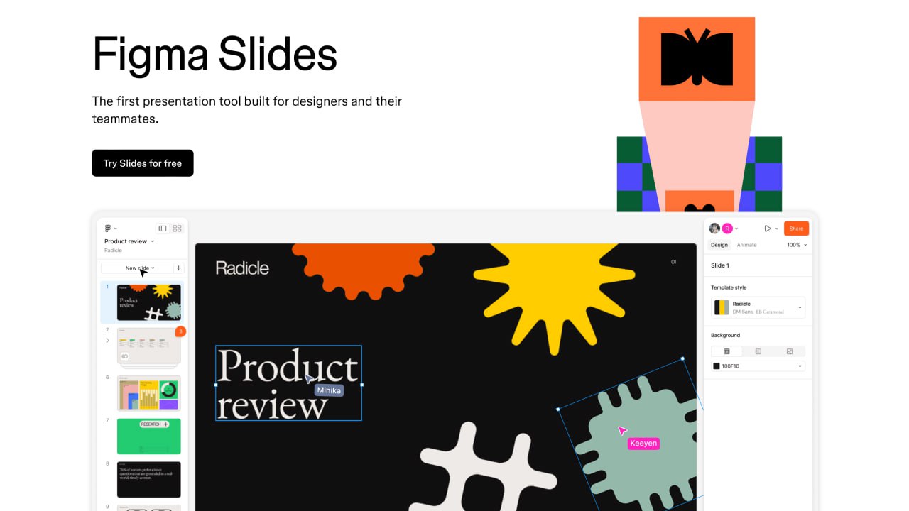 Figma запустила Slides Сервис Figma Slides вышел из бета-версии и теперь доступен на всех тарифах. Новый инструмент позволяет создавать презентации прямо внутри Figma. Вместе с релизом добавили несколько функций: поддержку импорта и экспорта .pptx файлов, перемотку и воспроизведение внутри редактора, возможность добавлять номера на слайды, использовать компоненты для единообразия элементов и анимировать любые объекты. Дизайн-Культура