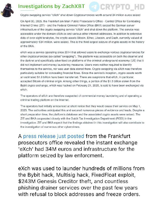 Прокуратура Франкфурта конфисковала 34,000,000€ у криптобиржи eXch релиз Помимо денег правоохранительные органы конфисковали инфраструктуру биржи. Причина: eXch годами использовался для отмывания сотен миллионов $$$, полученных в результате хакерских взломов. Несмотря на очевидные преступные схемы, биржа отказывалась блокировать адреса и замораживать транзакции. Ранее: биржа закрывается Сryptо Headlines