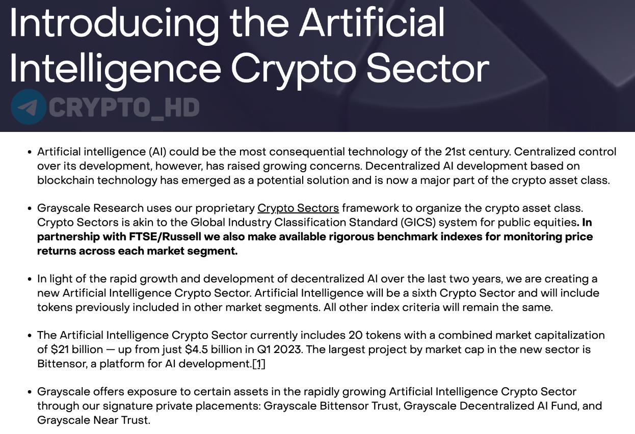#ai В Grayscale объявили о создании нового криптосектора — Artificial Intelligence отчет В отдельную категорию выделены 20 токенов с суммарной капитализацией 21,000,000,000$ в 2023 было всего 4,500,000,000$ . AI — главная тема в крипте последних лет. Но пока технологии развиваются под контролем крупных корпораций. Блокчейн может это изменить — сделать AI-технологии открытыми, доступными и децентрализованными. Ранее: AI-агенты Crypto Headlines