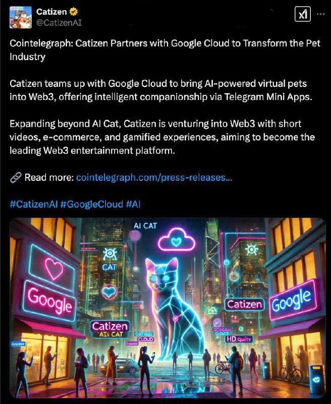 Catizen и Google Cloud объявили о партнерстве — twitter Цель: создание виртуальных питомцев с использованием AI-технологий. CRYPTO GUYS