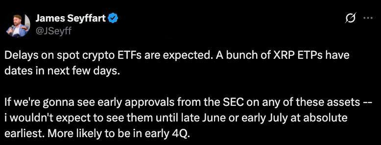 По мнению Джеймса Сейффарта, наиболее вероятно, что SEC не утвердит ETF на альткоины до начала четвертого квартала. В ближайшие дни ожидаются новости о том, что SEC будет массово откладывать решения по заявкам на Ripple ETF XRP . Первые положительные сигналы от регулятора могут появиться не раньше конца июня или начала июля, что является самым ранним прогнозом.