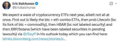 Аналитик Bloomberg ETF Эрик Балчунас заявил, что в следующем году ожидается волна криптовалютных ETF, и первым может стать комбинированный ETF BTC + ETH, за которым последуют Litecoin, затем HBAR и затем XRP/Solana. Наши ссылки Торгуем на Bybit Торгуем на BingX Pro Energy