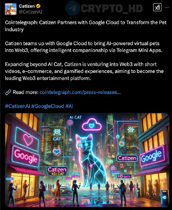 #CATI Catizen и Google Cloud объявили о партнерстве – twitter Цель: создание виртуальных питомцев с использованием AI-технологий. Crypto Headlines