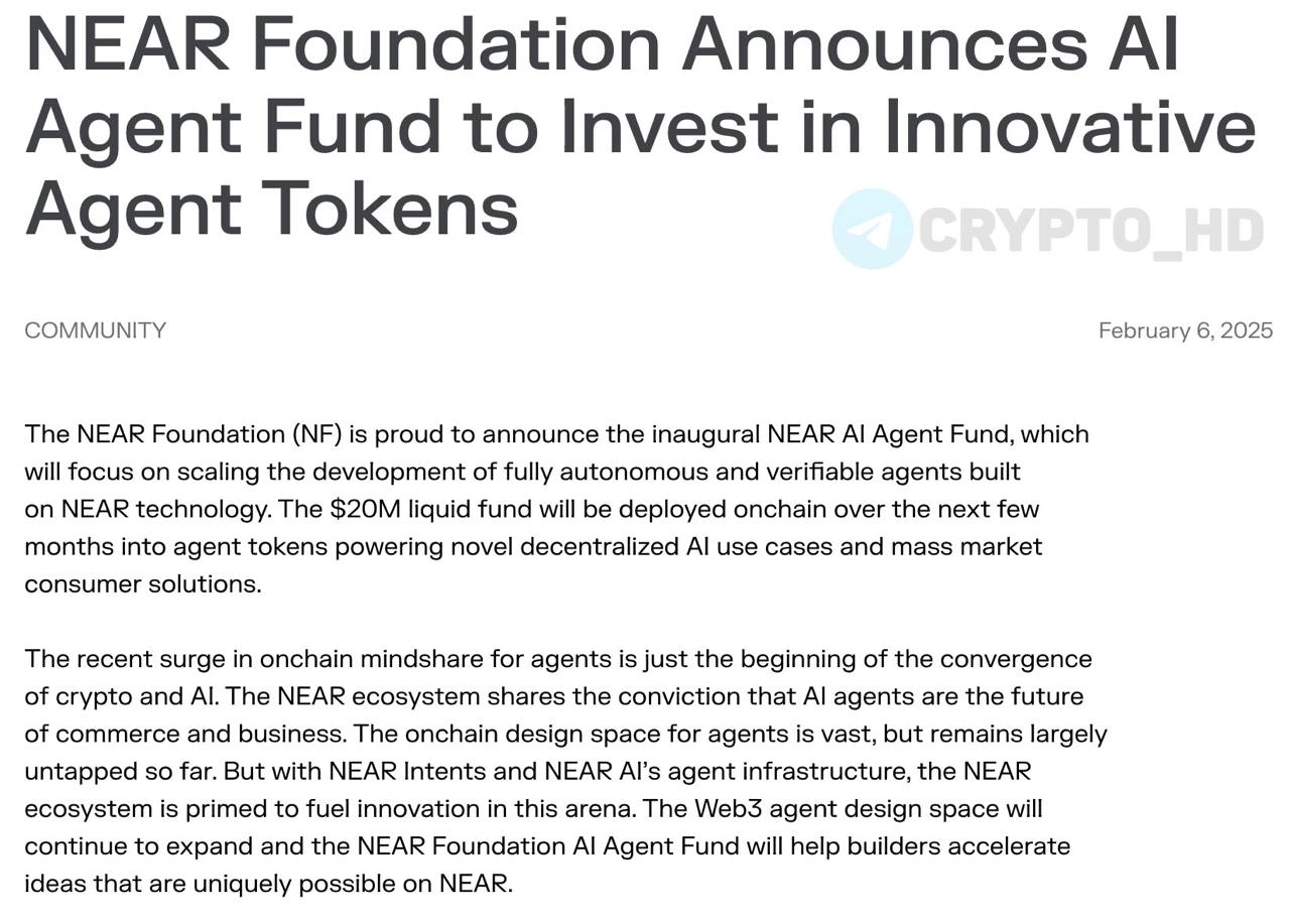 #near #ai   NEAR Foundation инвестирует 20,000,000$ в AI-агенты  blog   Объявлено о создании соответствующего венчурного фонда «AI Agent Fund».   Ранее: дорожная карта  Crypto Headlines