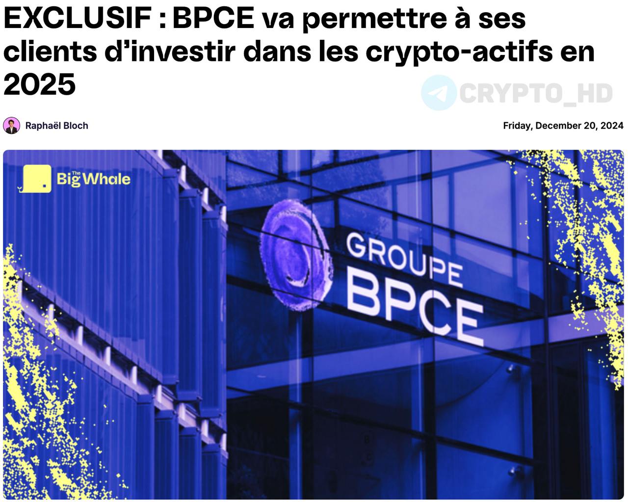 Банк BPCE позволит своим клиентам торговать криптовалютой c 2025 года!  The Big Whale   BPCE – ТОП-2 банк Франции. Количество клиентов = 35,000,000+. Активы под управлением  AUM  = 1,079,000,000,000€.  Crypto Headlines