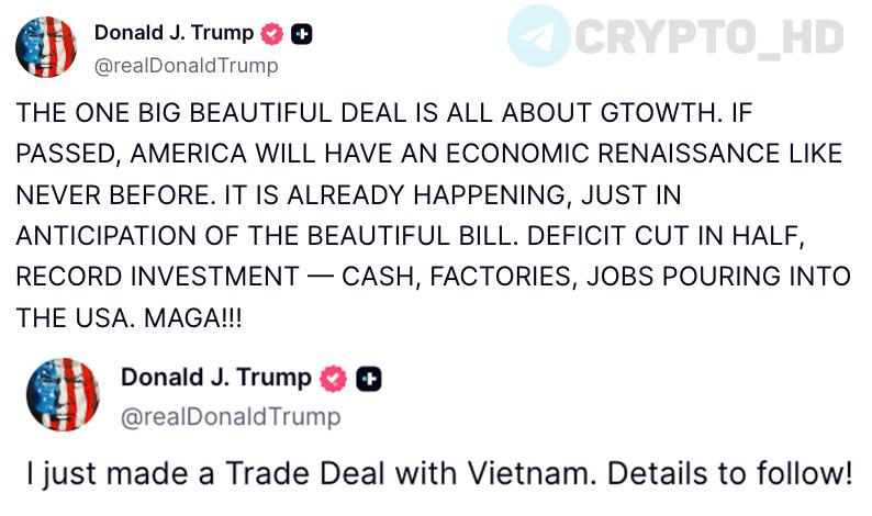 #торговаявойна   Дональд Трамп: США и Вьетнам заключили торговую сделку.   ++ О налоговом/бюджетном законопроекте: Если мы его примем, Америка переживет экономический ренессанс, какого никогда прежде не было. Дефицит сократится вдвое, рекордные инвестиции – деньги, заводы, рабочие места хлынут в США. Сделаем Америку снова великой!!!  UPD: Вьетнам будет платить США пошлины в размере 20% на любые товары + тариф в размере 40% за любые транзитные перевозки.  Crypto Headlines